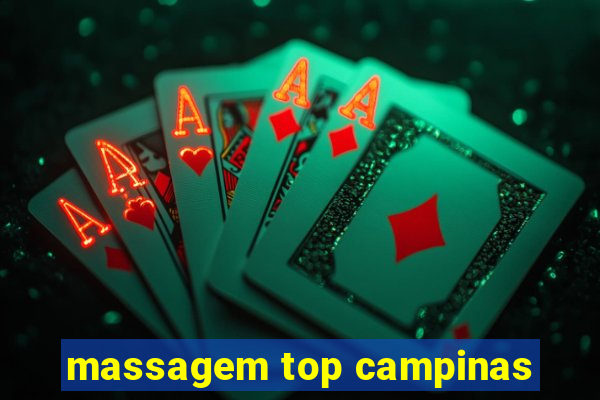 massagem top campinas